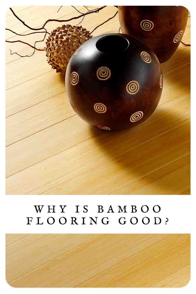 why is bamboo flooring good