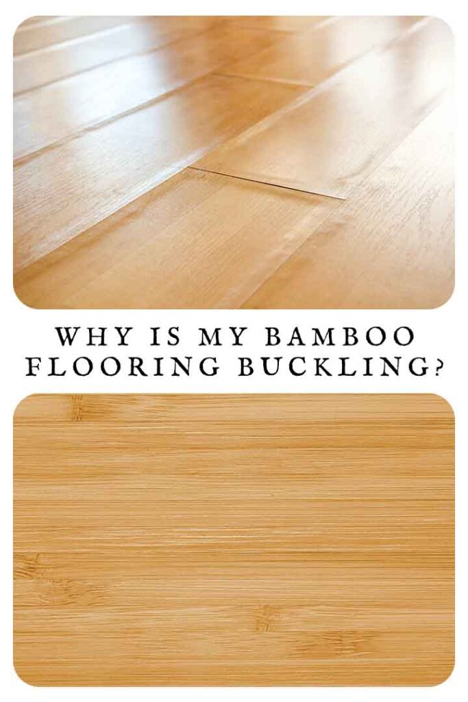 why is my bamboo flooring buckling
