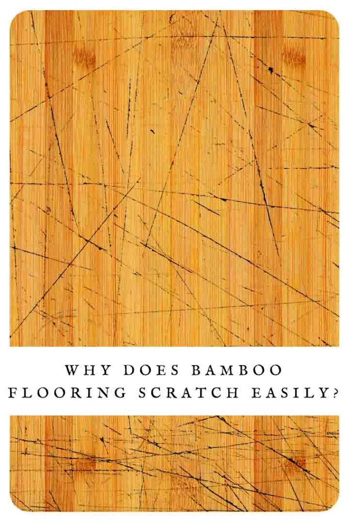 why does bamboo flooring scratch easily