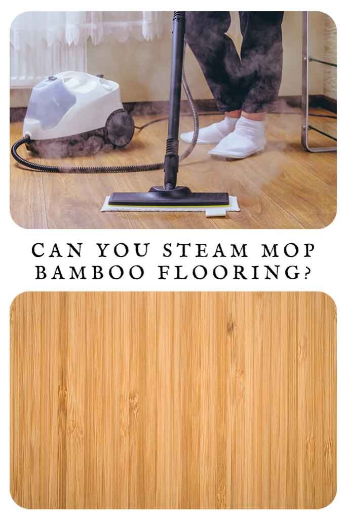 can you steam mop bamboo flooring
