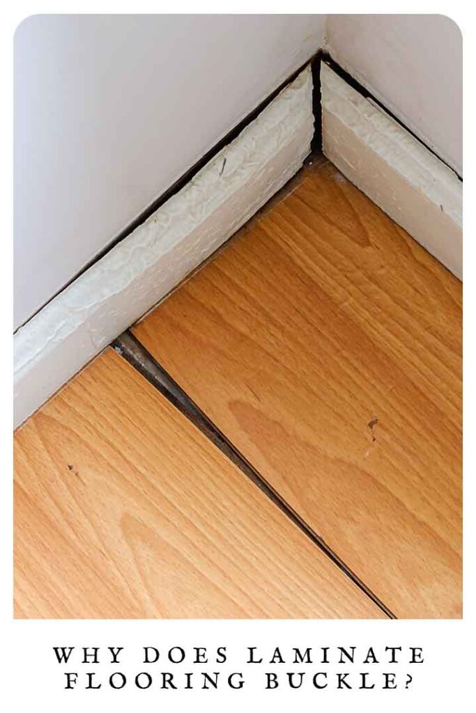 why does laminate flooring buckle